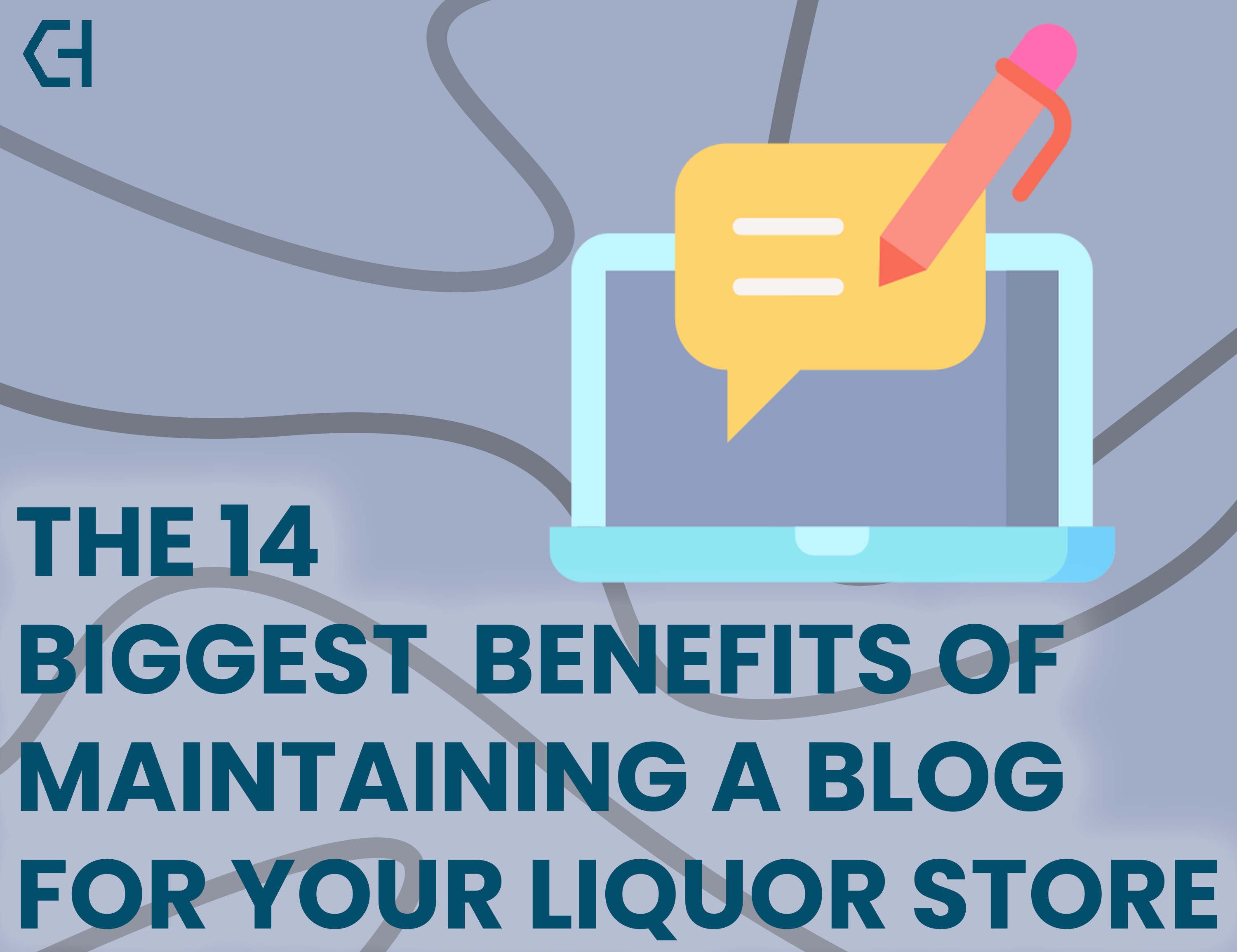 the-14-biggest-benefits-of-maintaining-a-blog-for-your-liquor-store